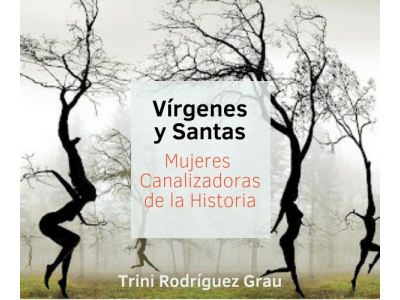 Bio-Taller-Ritual: De Brujas, Vírgenes y Santas/ Trini Rodríguez Grau